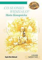 Co słonko widziało - Maria Konopnicka [AUDIOBOOK] [CD]