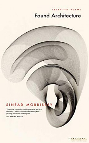 Found Architecture: Selected Poems - Sinead Morrissey [KSIĄŻKA]