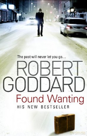 Found Wanting - Robert Goddard [KSIĄŻKA]