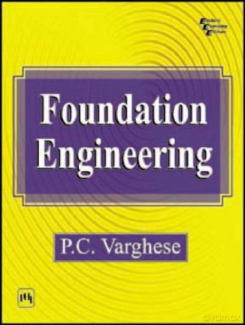 Foundation Engineering - P.C. Varghese [KSIĄŻKA]