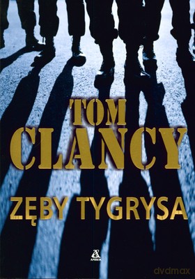 Zęby Tygrysa - Tom Clancy [KSIĄŻKA]