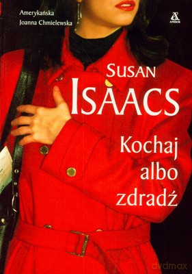 Kochaj Albo Zdradź - Susan Isaacs [KSIĄŻKA]