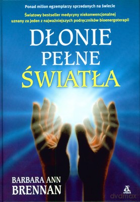Dłonie Pełne Światła (twarda) - Barbara Ann Brennan [KSIĄŻKA]