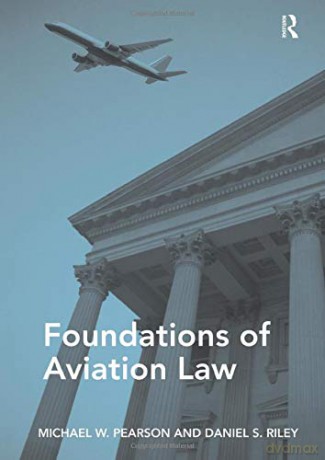 Foundations of Aviation Law - Michael W. Pearson [KSIĄŻKA]