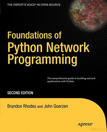 Foundations of Python Network Programming: The comprehensive guide to building network applications with Python Books for Professionals by Professionals - John Goerzen [KSIĄŻKA]