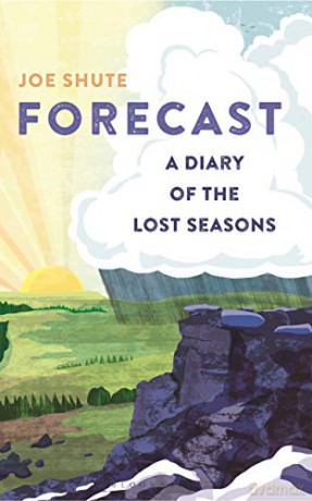 Forecast: A Diary Of The Lost Seasons - Joe Shute [KSIĄŻKA]