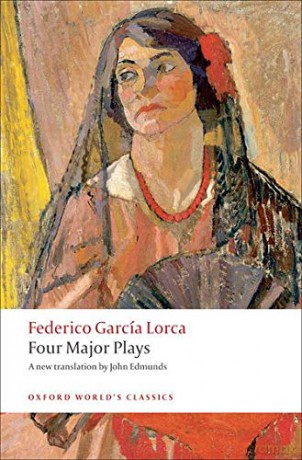 Four Major Plays Oxford World's Classics - Federico García Lorca [KSIĄŻKA]