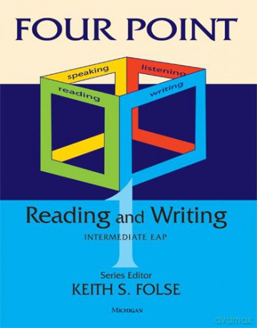 Four Point Reading-Writing 1: Intermediate English for Academic Purposes - Keith S. Folse [KSIĄŻKA]