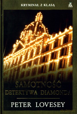 Samotność Detektywa Diamonda (twarda) - Peter Lovesey [KSIĄŻKA]