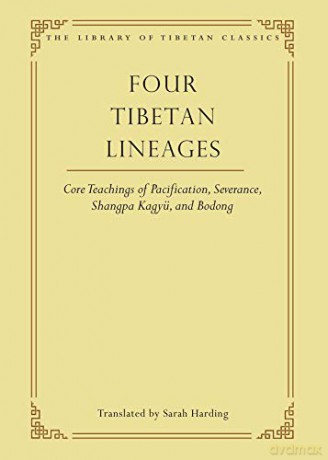 Four Tibetan Lineages: Core Teachings of Pacification, Severance, Shangpa Kagyü, and Bodongpa Library of Tibetan Classics [KSIĄŻKA]