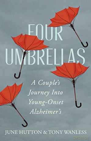 Four Umbrellas: A Couple's Journey Into Young-Onset Alzheimer's - June Hutton [KSIĄŻKA]