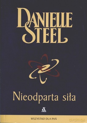 Nieodparta Siła - Danielle Steel [KSIĄŻKA]