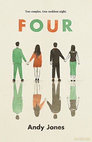 Four: A thought-provoking, controversial and immediately gripping story with a messy moral dilemma at its heart - Andy Jones [KSIĄŻKA]