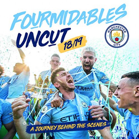 Fourmidables Uncut 18/19: A Journey Behind The Scenes - Manchester City [KSIĄŻKA]