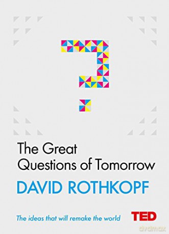 The Great Questions Of Tomorrow (Ted 2) - David Rothkopf [KSIĄŻKA]