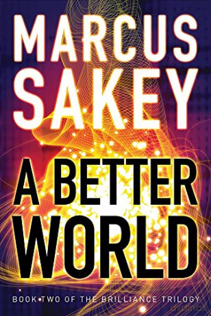A Better World: 2 (The Brilliance Trilogy) - Marcus Sakey [KSIĄŻKA]