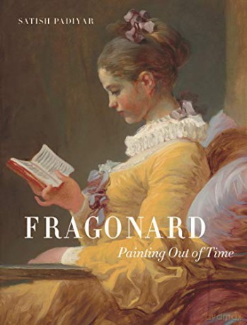Fragonard: Painting out of Time - Satish Padiyar [KSIĄŻKA]