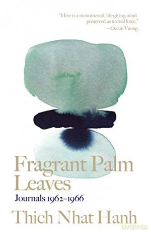 Fragrant Palm Leaves: Journals 1962-1966 Thich Nhat Hanh Classics - Thich Nhat Hanh [KSIĄŻKA]