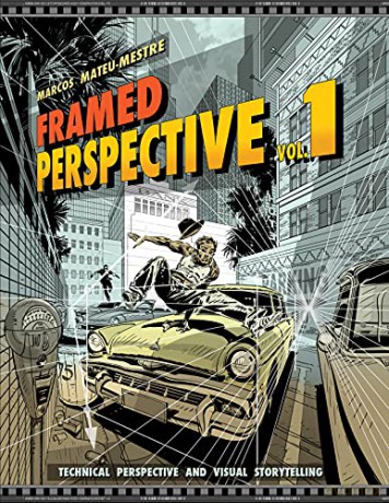 Framed Perspective Vol. 1: Technical Drawing for Visual Storytelling: Technical Perspective and Visual Storytelling - Marcos Mateu-Mestre [KSIĄŻKA]
