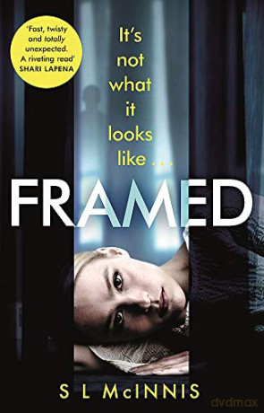 Framed: an absolutely gripping psychological thriller with a shocking twist - S L McInnis [KSIĄŻKA]