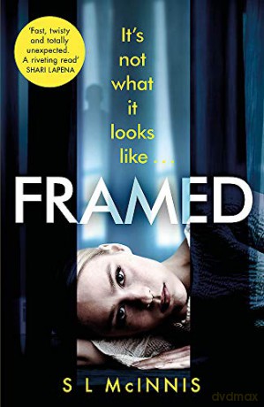 Framed: an absolutely gripping psychological thriller with a shocking twist - S L McInnis [KSIĄŻKA]