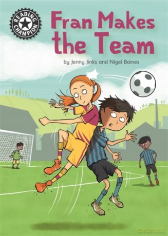 Fran Makes the Team: Independent Reading 16 Reading Champion - Jenny Jinks [KSIĄŻKA]