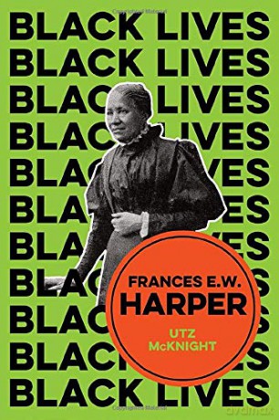 Frances E. W. Harper: A Call to Conscience - Utz McKnight [KSIĄŻKA]