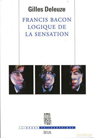 Francis Bacon, Logique de la sensation - Gilles Deleuze [KSIĄŻKA]