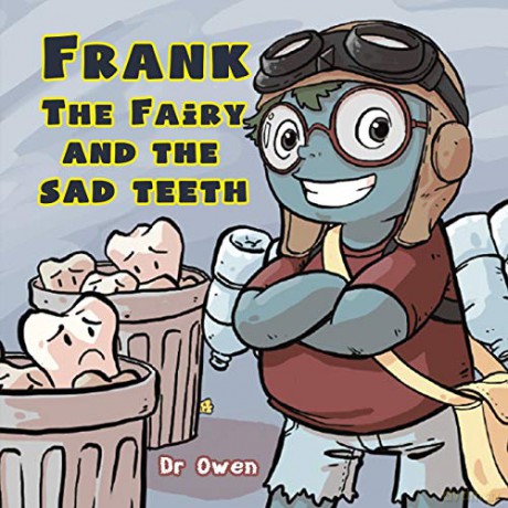 Frank the Fairy and the Sad Teeth - Dr Owen [KSIĄŻKA]