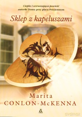 Sklep Z Kapeluszami - Martina Conlon-Mckenna [KSIĄŻKA]