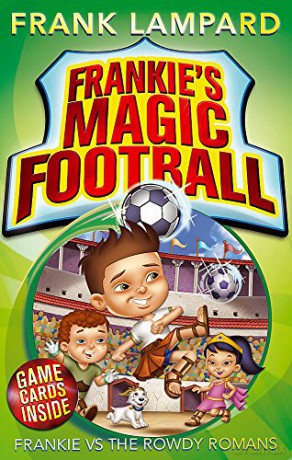 Frankie vs The Rowdy Romans: Book 2 Frankie's Magic Football - Frank Lampard [KSIĄŻKA]