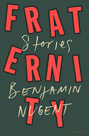 Fraternity: Stories - Benjamin Nugent [KSIĄŻKA]