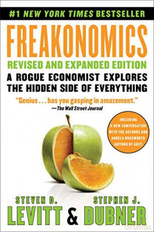Freakonomics: A Rogue Economist Explores the Hidden Side of Everything - Stephen J. Dubner [KSIĄŻKA]