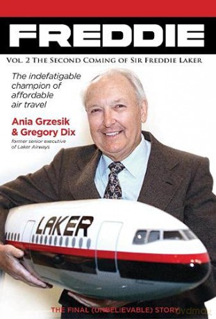 FREDDIE: The Second Coming of Sir Freddie Laker 1982-2006 - Ania Grzesik [KSIĄŻKA]