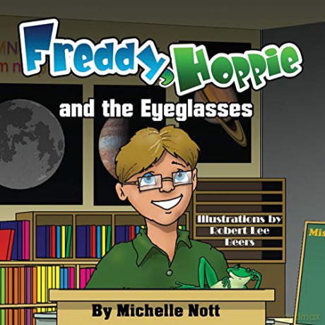 Freddy, Hoppie, and the Eyeglasses - Michelle Nott [KSIĄŻKA]