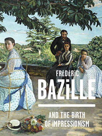 Frédéric Bazille and the Birth of Impressionism - Michel Hilaire [KSIĄŻKA]