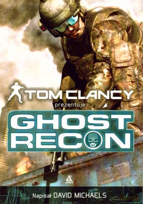 Ghost Recon - Tom Clancy [KSIĄŻKA]