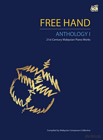 Free Hand Anthology 1 Piano Solo: 21st Century Malaysian Piano Works [KSIĄŻKA]