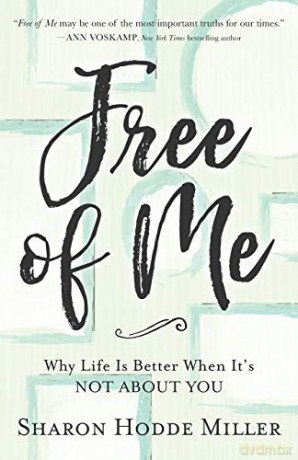 Free of Me: Why Life Is Better When It's Not about You - Sharon Hodde Miller [KSIĄŻKA]