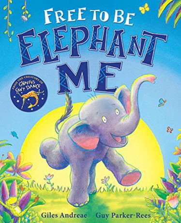 Free to Be Elephant Me - Giles Andreae [KSIĄŻKA]