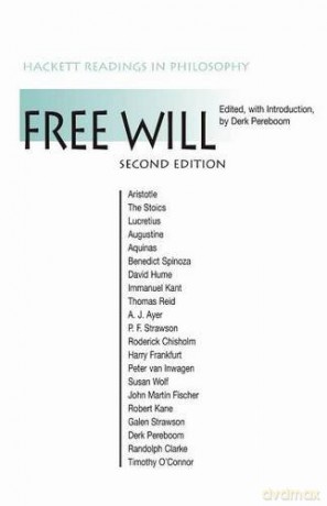 Free Will Hackett Readings in Philosophy - Derk Pereboom [KSIĄŻKA]