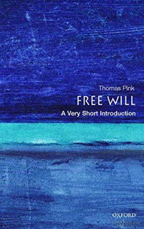 Free Will: A Very Short Introduction Very Short Introductions - Thomas Pink [KSIĄŻKA]