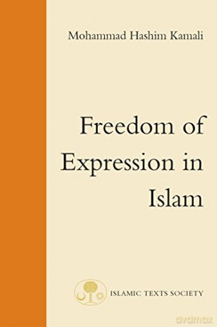 Freedom of Expression in Islam: 4 Fundamental Rights and Liberties in Islam Series - Mohammad Hashim Kamali [KSIĄŻKA]