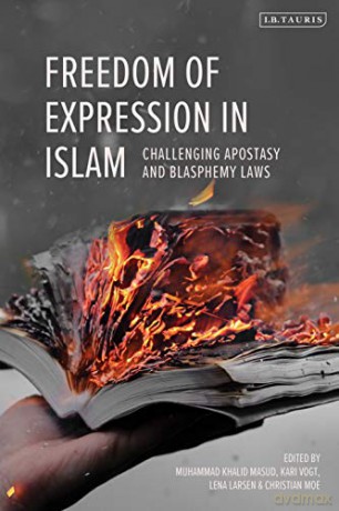 Freedom of Expression in Islam: Challenging Apostasy and Blasphemy Laws [KSIĄŻKA]