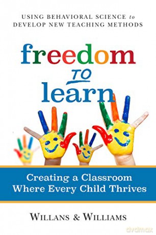 Freedom to Learn: Creating a Classroom Where Every Child Thrives - Art Willans [KSIĄŻKA]