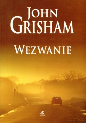 Wezwanie - John Grisham [KSIĄŻKA]