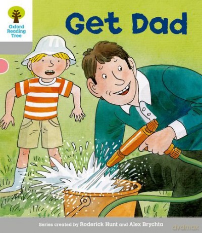 Oxford Reading Tree: Level 1: More First Words: Get Dad (Oxford Reading Tree, Biff, Chip And Kipper Stories New Edition 2011) - Roderick Hunt [KSIĄŻKA]