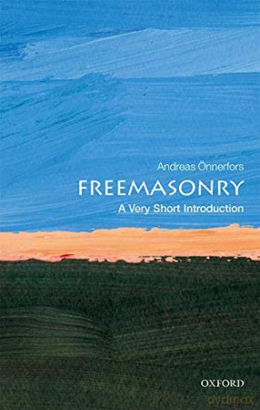 Freemasonry: A Very Short Introduction Very Short Introductions - Andreas Önnerfors [KSIĄŻKA]