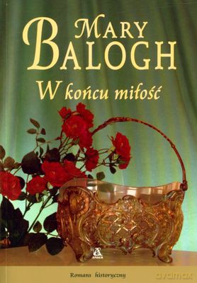 W Końcu Miłość - Mary Balogh [KSIĄŻKA]