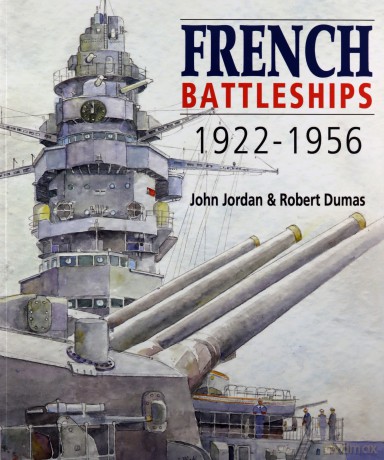French Battleships, 1922-1956 - John Jordan [KSIĄŻKA]